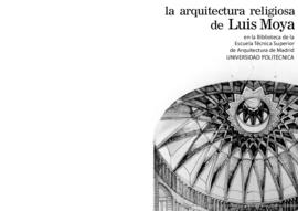 [Publicación]  La arquitectura religiosa de Luis Moya en la biblioteca de la ETS de Arquitectura ...