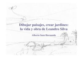 Dibujar paisajes, crear jardines: la vida y obra de Leandro Silva