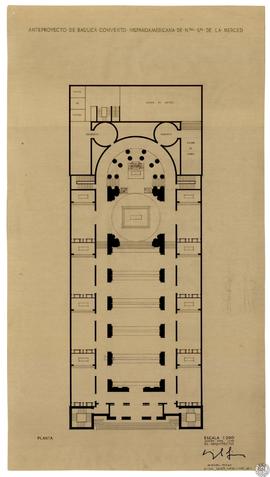 Anteproyecto de basílica convento hispanoamericana de Nuestra Señora de la Merced. Planta