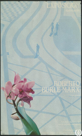 Roberto Burle Marx. Arquitecto paisajista. Exposición abril-mayo, 84 [Cartel]