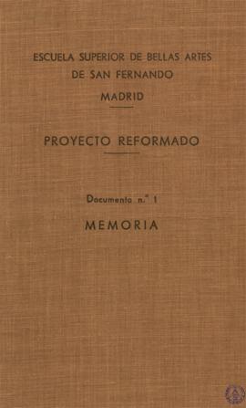 Escuela Superior de Bellas Artes de San Fernando, Madrid. Proyecto reformado. Documento nº 1. Mem...