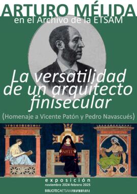 Arturo Mélida Alinari (1849-1902) en el Archivo de la ETSAM. La versatilidad de un arquitecto fin...