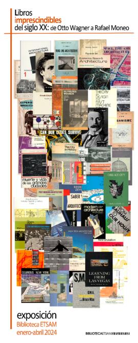 Libros imprescindibles del siglo XX: de Otto Wagner a Rafael Moneo [Exposición biblioteca ETSAM]